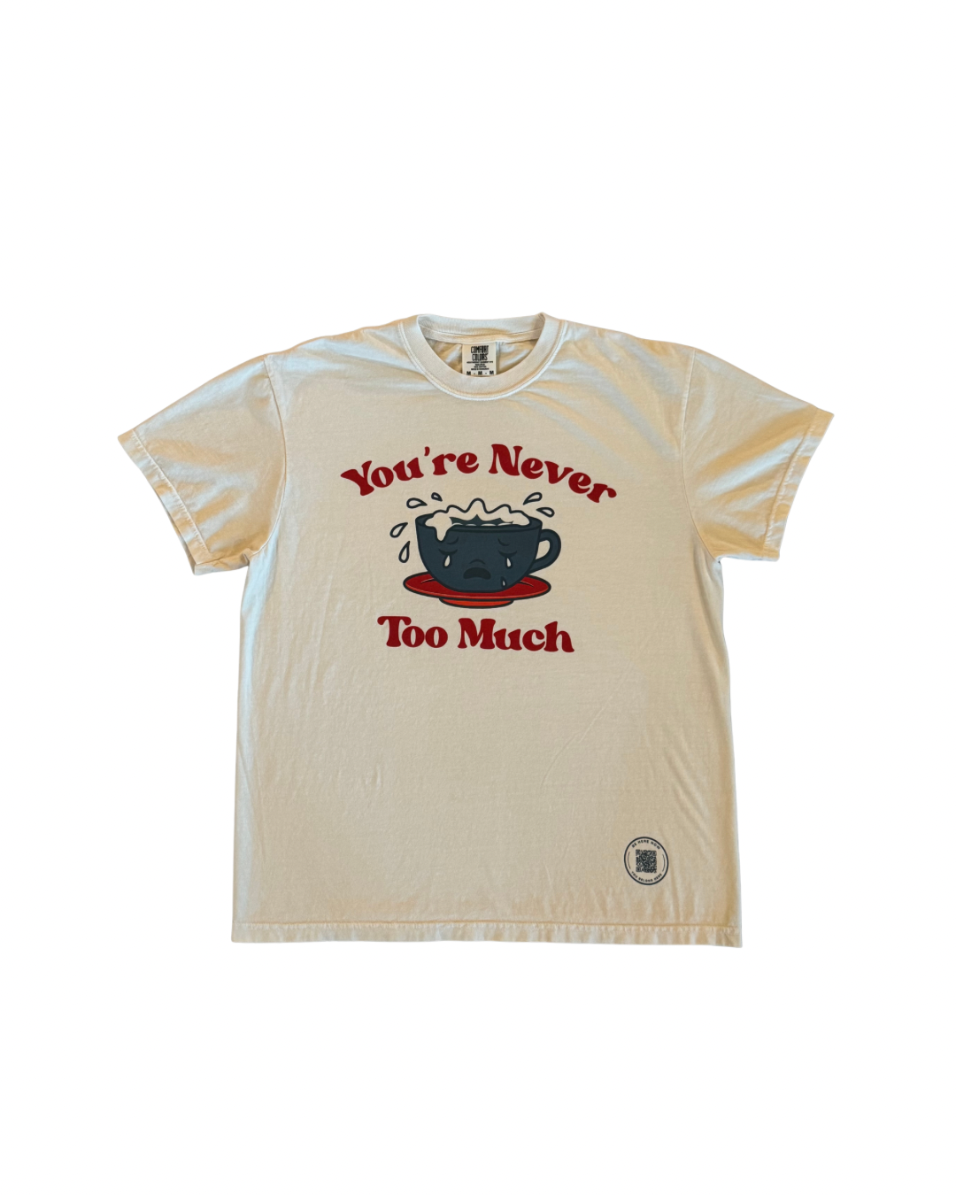 You're Never Too Much